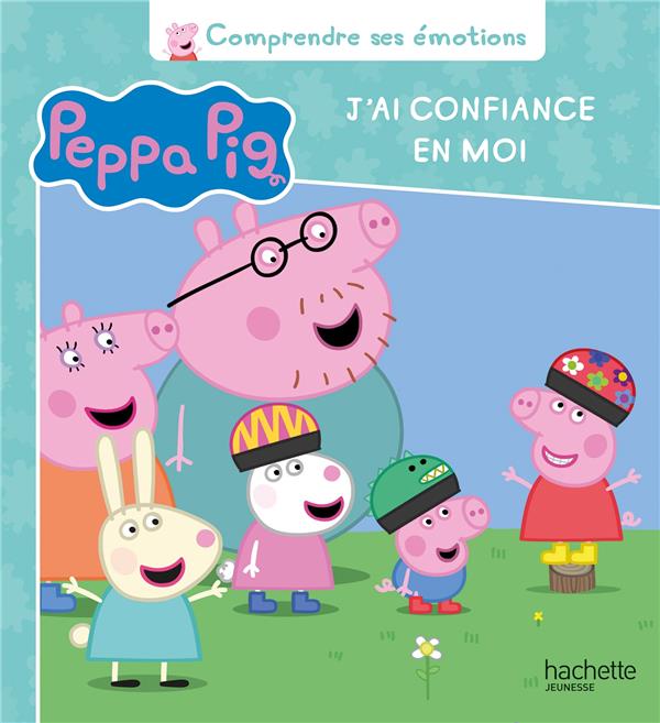 Comprendre ses émotions : Peppa Pig : j'ai confiance en moi