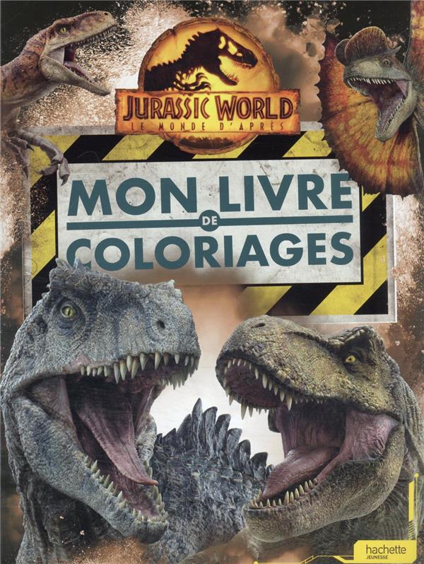 Jurassic World, le monde d'après ; mon livre de coloriages