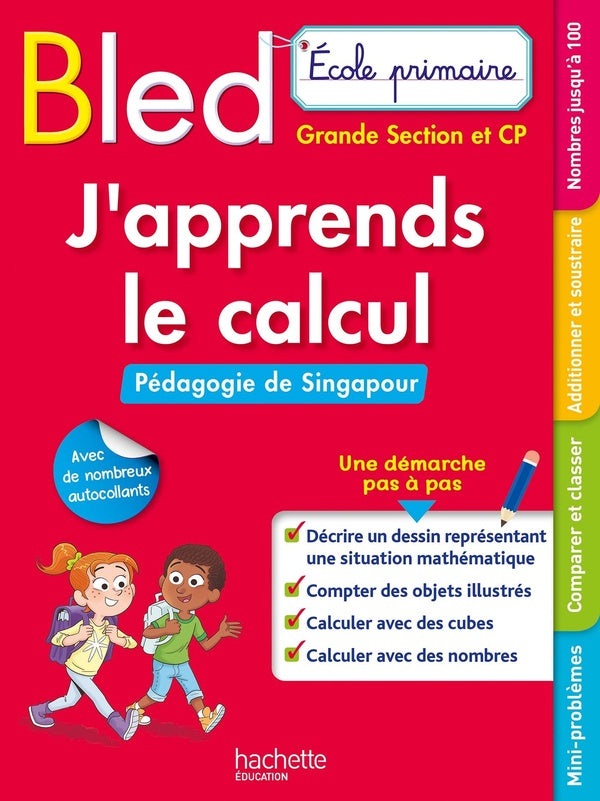 Bled : école primaire ; j'apprends le calcul ; GS et CP ; pédagogie de Singapour