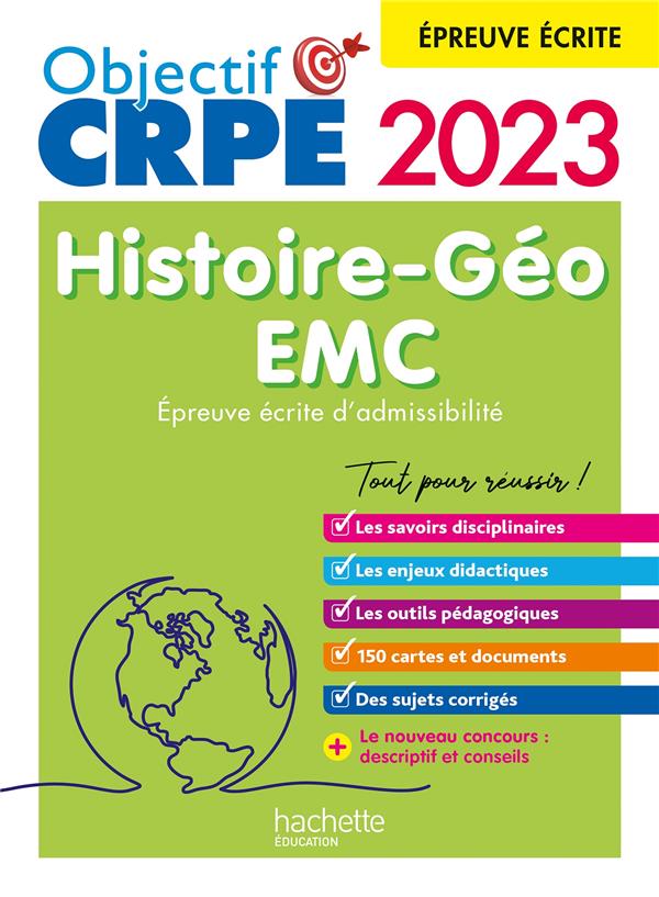 Objectif CRPE : histoire-géographie-EMC : épreuve écrite d'admissibilité (édition 2023)
