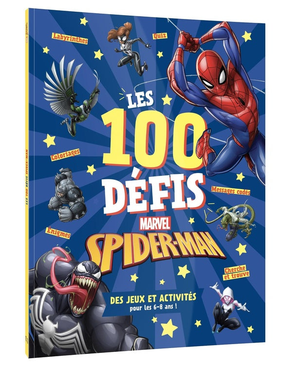 Spider-Man : les 100 défis Marvel ; des jeux et activités pour les 6-8 ans !