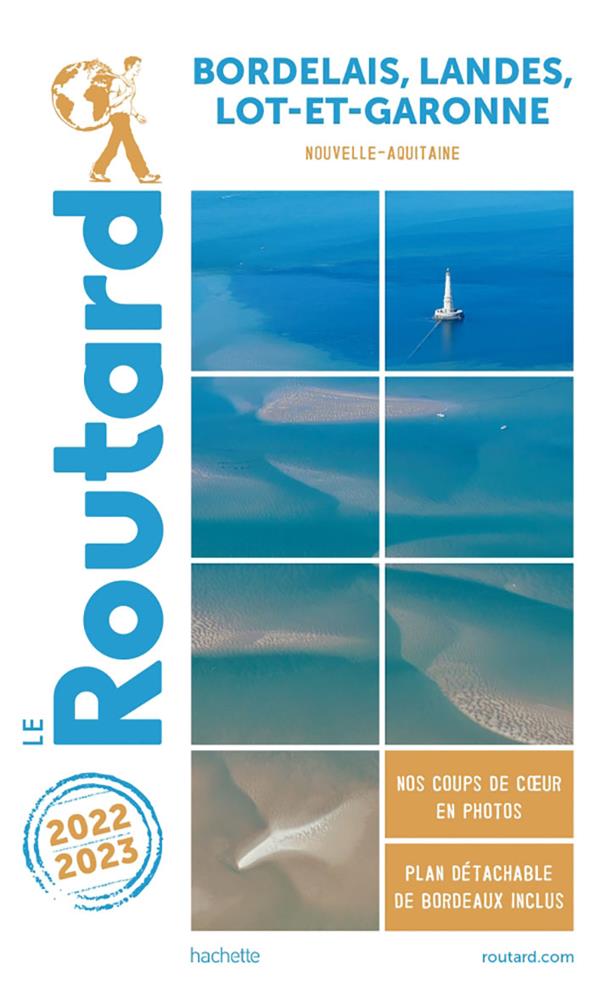 Guide du Routard : Bordelais, Landes, Lot-et-Garonne (Nouvelle-Aquitaine) (édition 2022/2023)