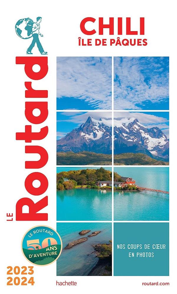 Guide du Routard : Chili, île de Pâques (édition 2023/2024)