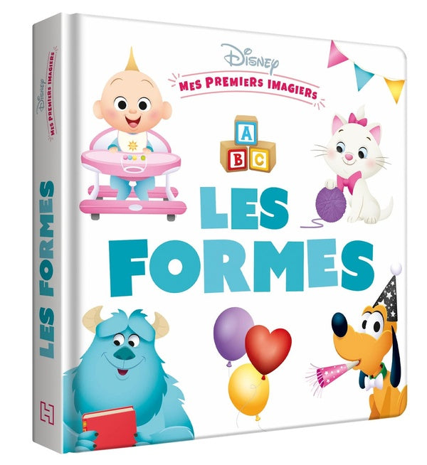 Mes premiers imagiers : Disney Baby : les formes