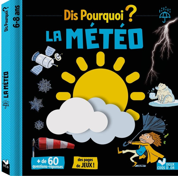 Dis pourquoi ? : la météo