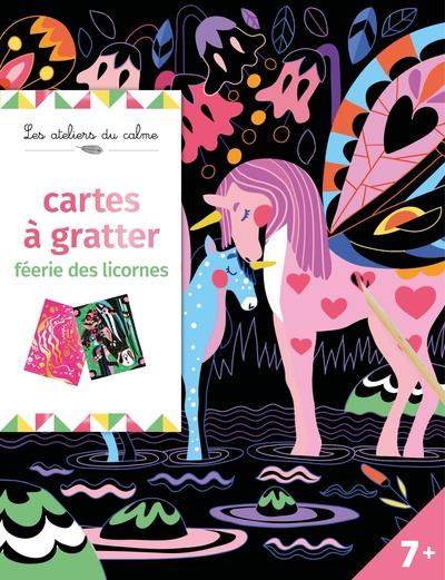 Les ateliers du calme : cartes à gratter : féerie des licornes