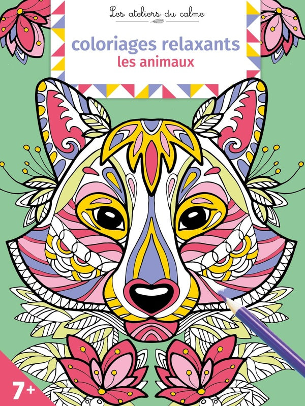 Les ateliers du calme : coloriages relaxants : les animaux