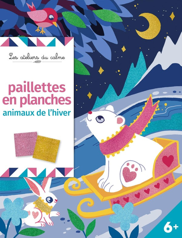 Les ateliers du calme : paillettes en planche : animaux de l'hiver