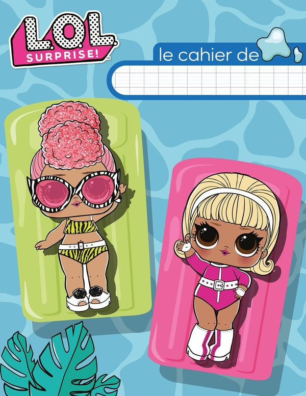 L.O.L. surprise ! : cahier