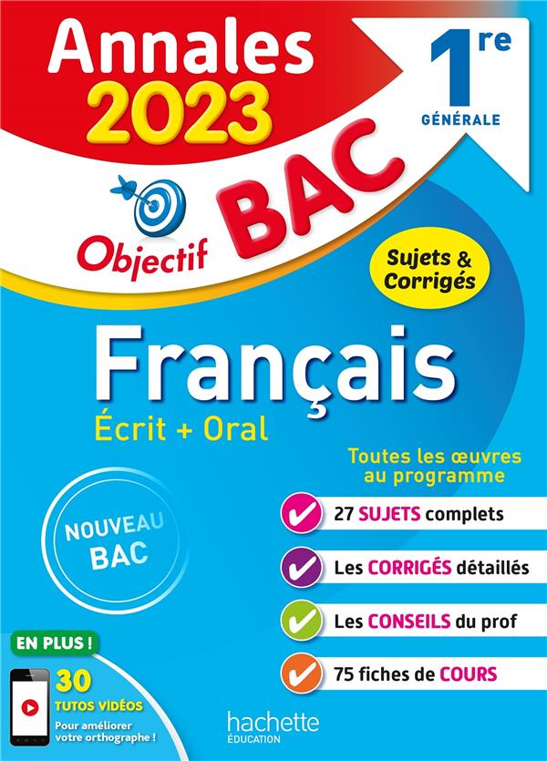Annales bac ; sujets et corrigés : français écrit + oral ; 1re générale (édition 2023)