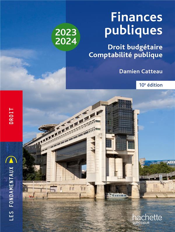Finances publiques : droit budgétaire, comptabilité publique (édition 2023/2024)
