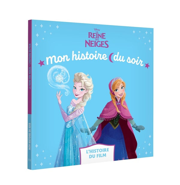 Mon histoire du soir : La Reine des Neiges : l'histoire du film