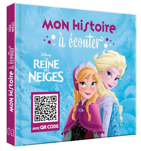 Mon histoire à écouter : La Reine des Neiges
