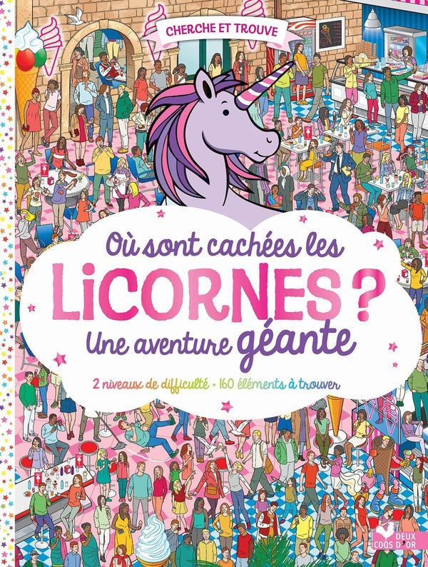 Cherche et trouve : où sont cachées les licornes ? une aventure géante