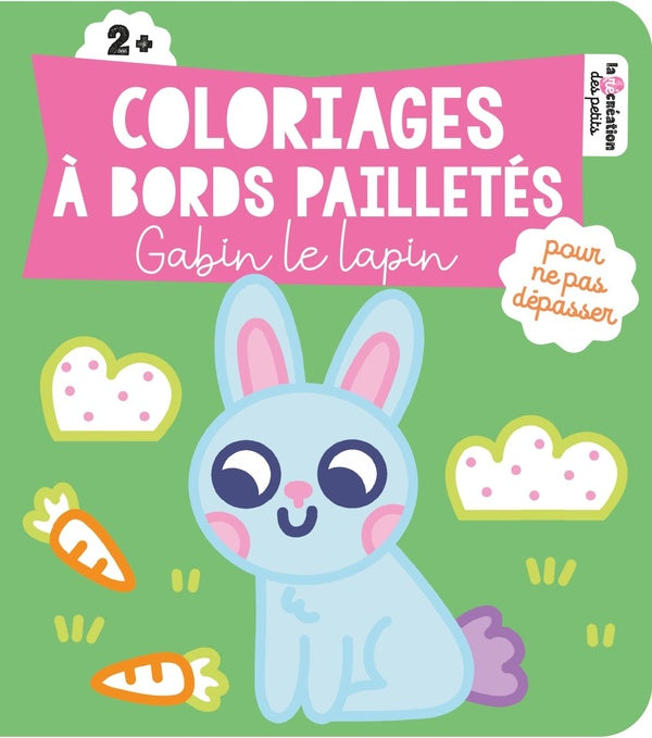 Coloriages à bords pailletés : Gabin le lapin