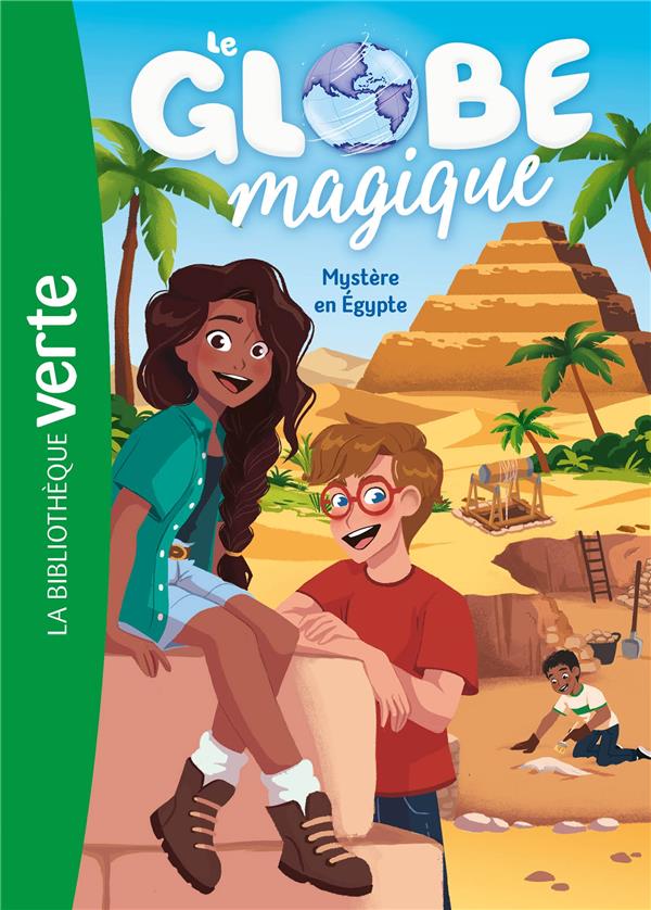 Le globe magique Tome 3 : mystère en Egypte