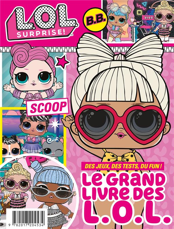 L.O.L. surprise ! : le grand livre des L.O.L.