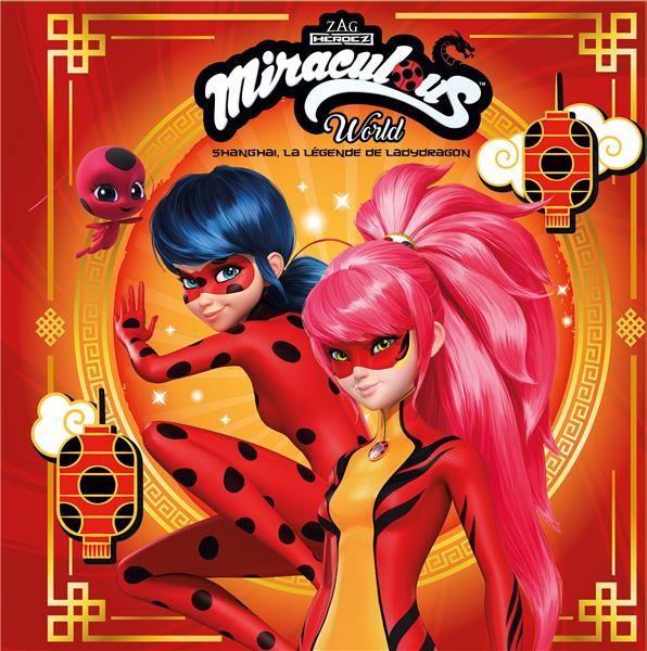 Miraculous : Shanghaï, la légende de Ladydragon