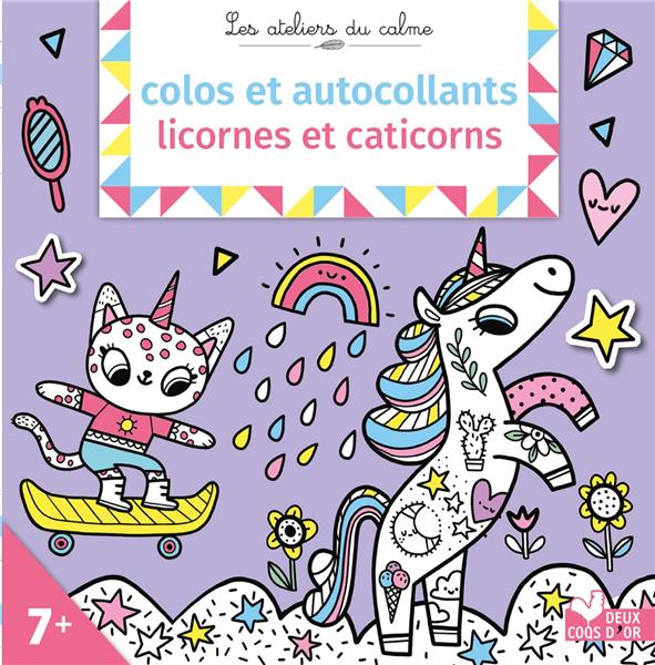 Les ateliers du calme : colos et autocollants : licornes et caticorns
