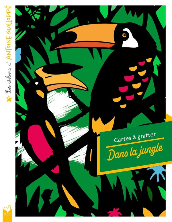 Les ateliers du calme : les ateliers d'Antoine Guilloppé : cartes à gratter : dans la jungle