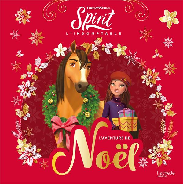 Spirit ; l'indomptable : l'aventure de Noël