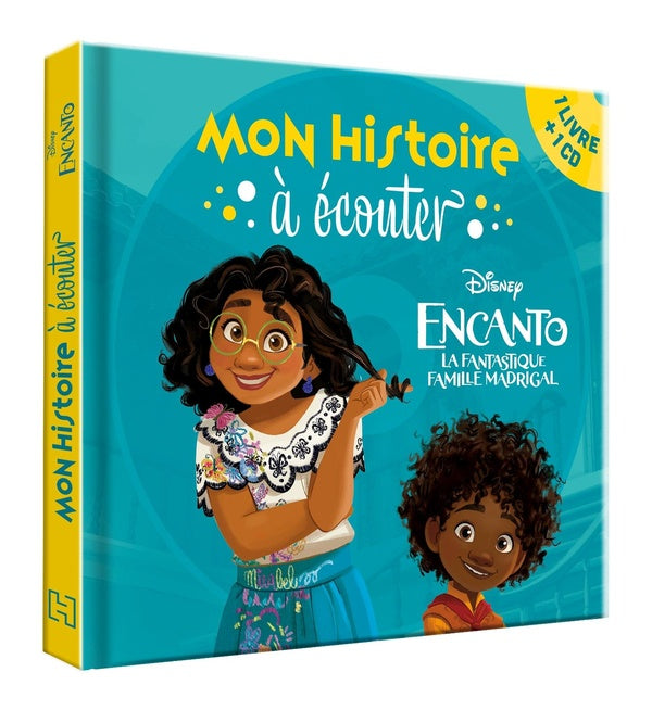 Mon histoire à écouter : Encanto : la fantastique famille Madrigal