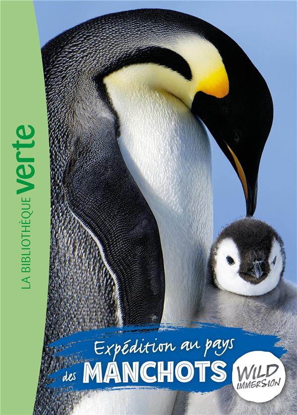 The wild immersion Tome 13 : expédition au pays des manchots