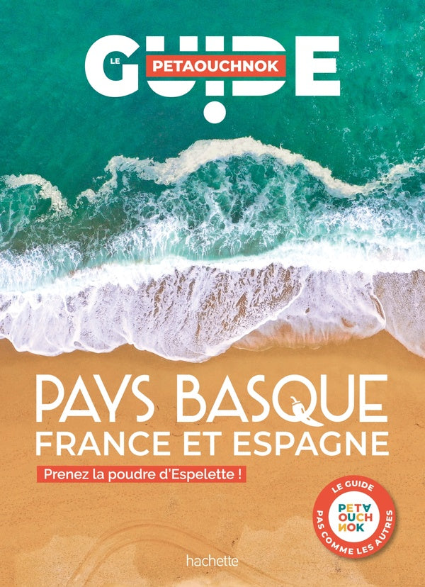 Guide Petaouchnok : Pays basque (France et Espagne) : Prenez la poudre d'Espelette !