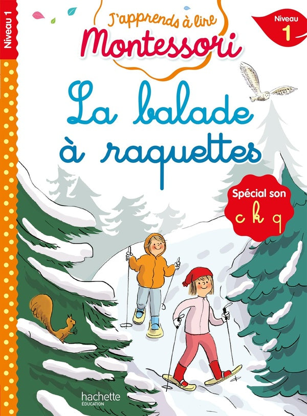 J'apprends à lire Montessori : la balade à raquettes ; CP