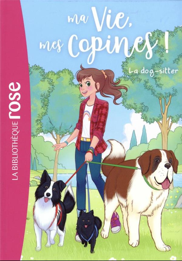 Ma vie, mes copines ! Tome 29 : la dog-sitter
