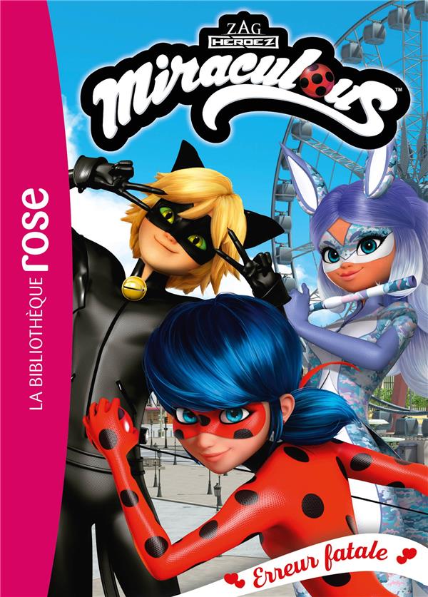 Miraculous Tome 45 : erreur fatale