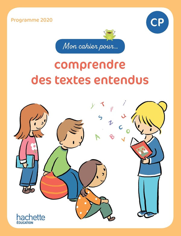 Mon cahier pour... : comprendre des textes entendus ; CP ; cahier de l'élève