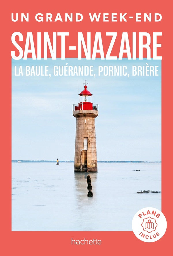 Un grand week-end : Saint-Nazaire, La Baule, Guérande, Pornic, Brière