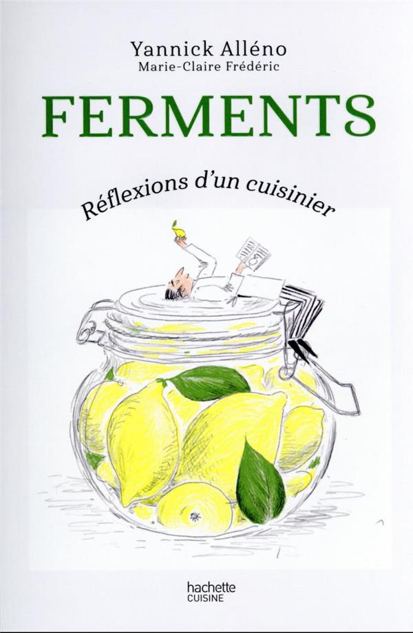 Ferments : réflexions d'un cuisinier