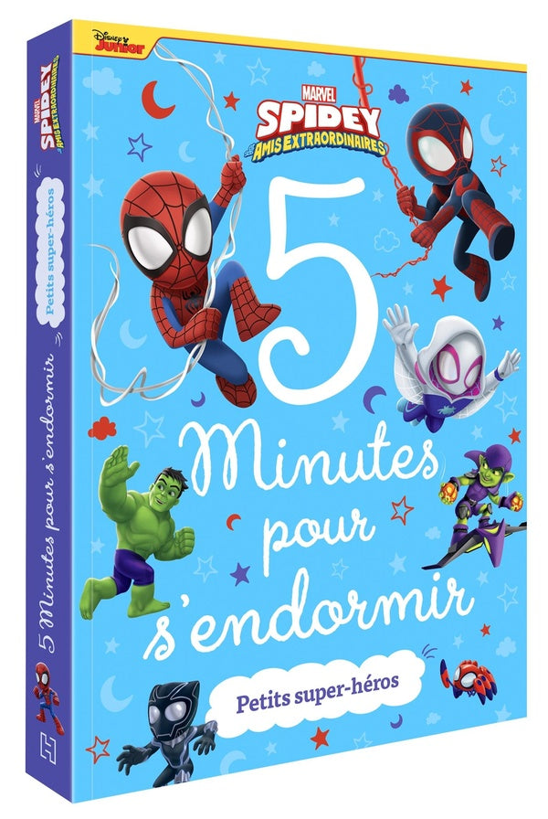 5 minutes pour s'endormir : Marvel Spidey et ses amis extraordinaires : petits super-héros