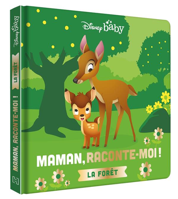 Disney Baby : maman, raconte-moi ! la forêt !