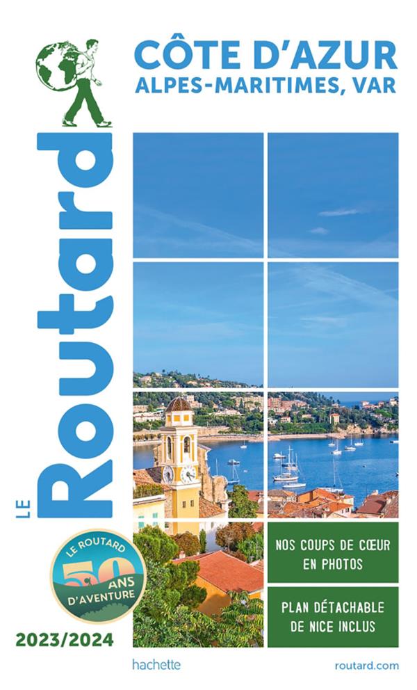 Guide du Routard : Côte d'Azur, Alpes-Maritimes, Var (édition 2023/2024)