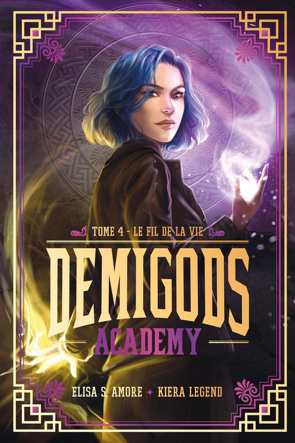 Demigods Academy Tome 4 : Le fil de la vie