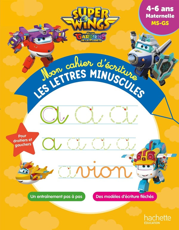 Super Wings ; mon cahier d'écriture : les lettres minuscules