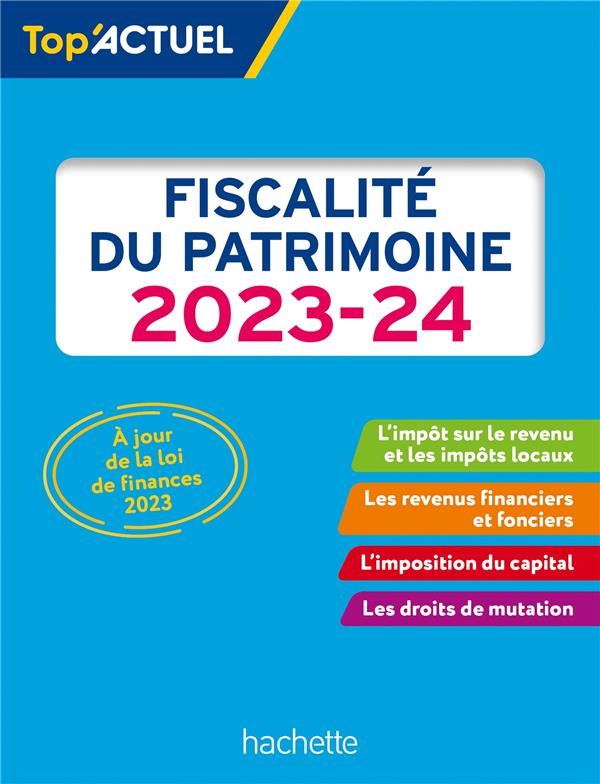 Top'actuel : fiscalité du patrimoine (édition 2023/2024)