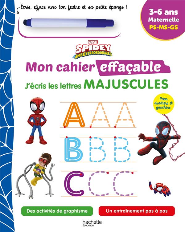 Spidey et ses amis extraordinaires ; mon cahier effaçable ; j'écris les lettres majuscules