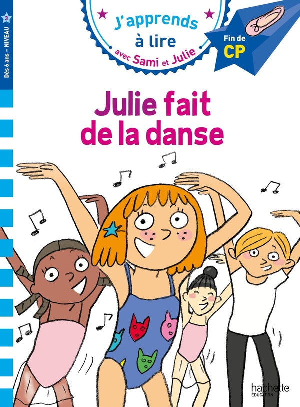 J'apprends à lire avec Sami et Julie : Julie fait de la danse ; CP