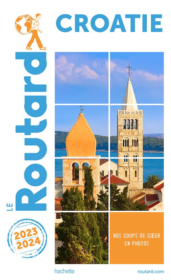 Guide du Routard : Croatie ; + Mostar et Kotor (édition 2023/2024)