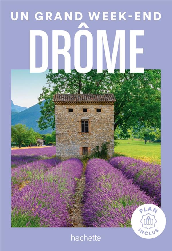 Un grand week-end : Drôme