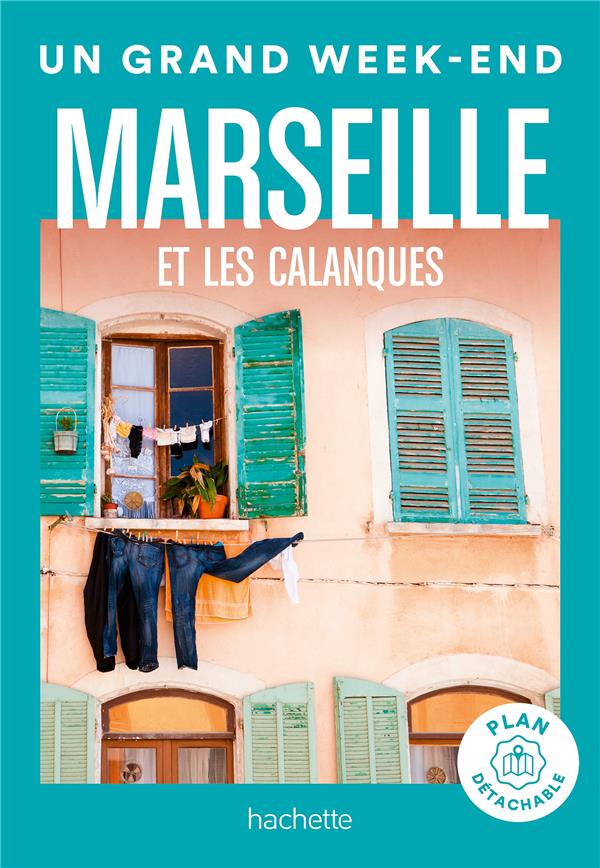 Un grand week-end : Marseille et les calanques