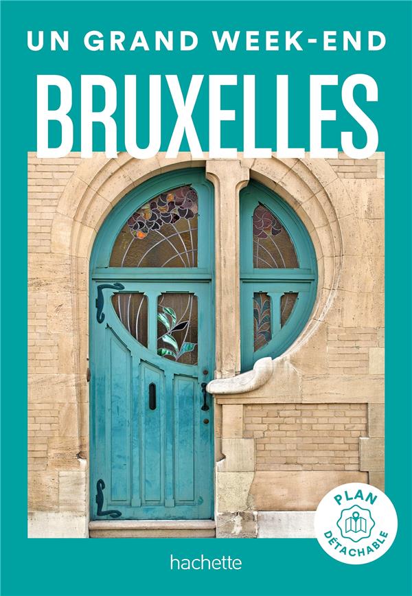Un grand week-end : Bruxelles