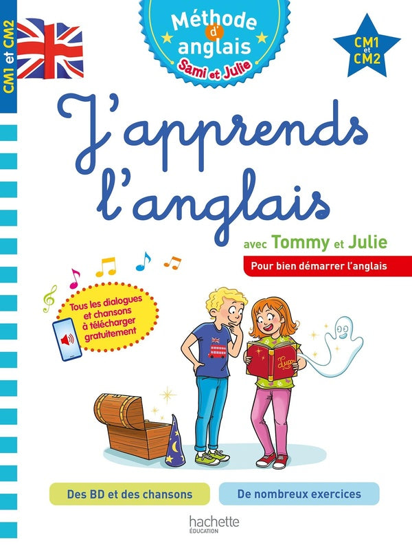Tommy et Julie ; méthode d'anglais : j'apprends l'anglais avec Tommy et Julie ; CM1, CM2
