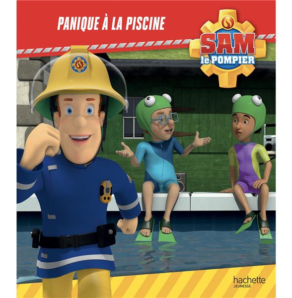 Sam le pompier : panique à la piscine