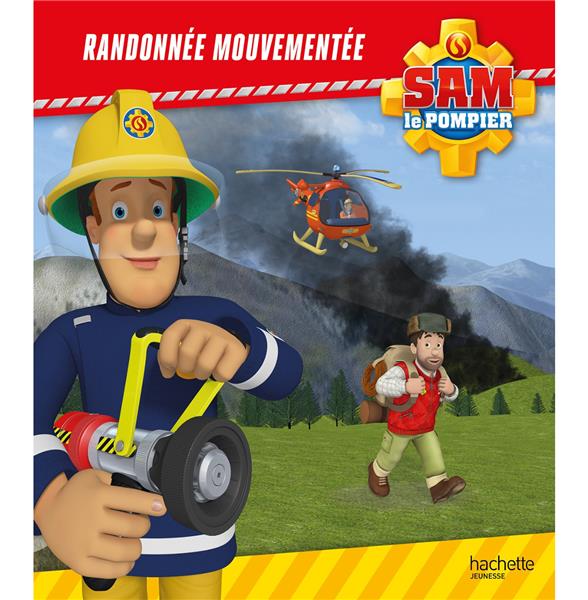 Sam le pompier : randonnée mouvementée