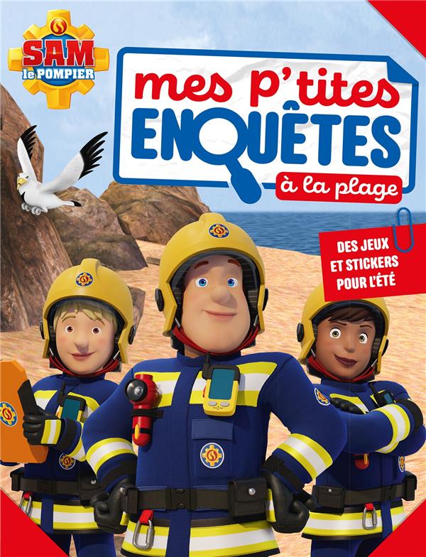 Sam le pompier : Mes p'tites enquêtes à la plage ; Des jeux et stickers pour l'été
